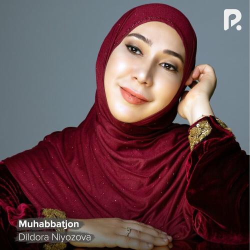 Muhabbatjon - Dildora Niyozova