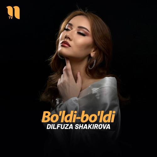 Bo'ldi-bo'ldi - Dilfuza Shakirova