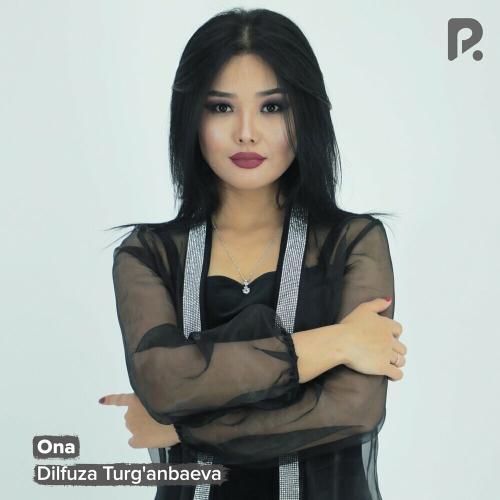 Ona - Dilfuza Turg'anbaeva