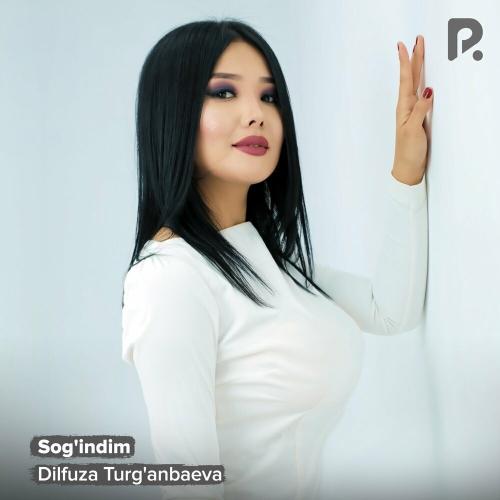 Sog'indim - Dilfuza Turg'anbaeva