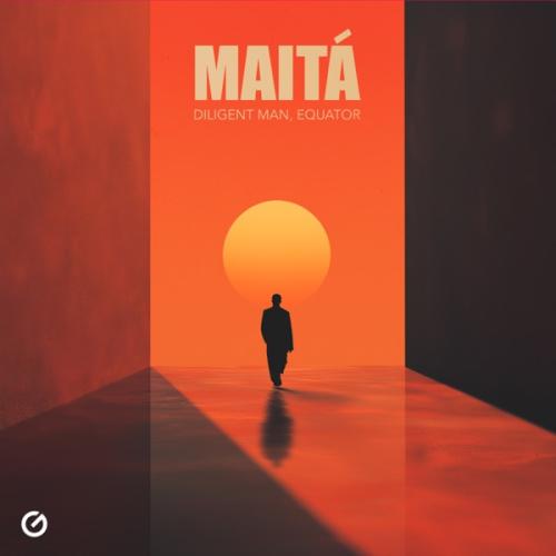 Diligent Man & Equator - Maitá