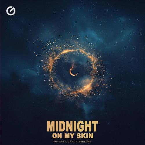 Diligent Man & Eternalme - Midnight On My Skin