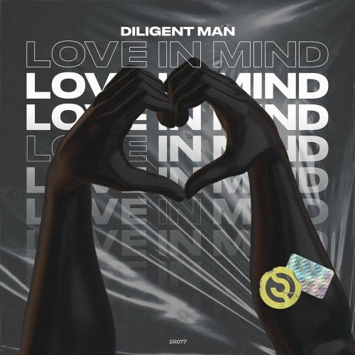 Love in Mind - Diligent Man