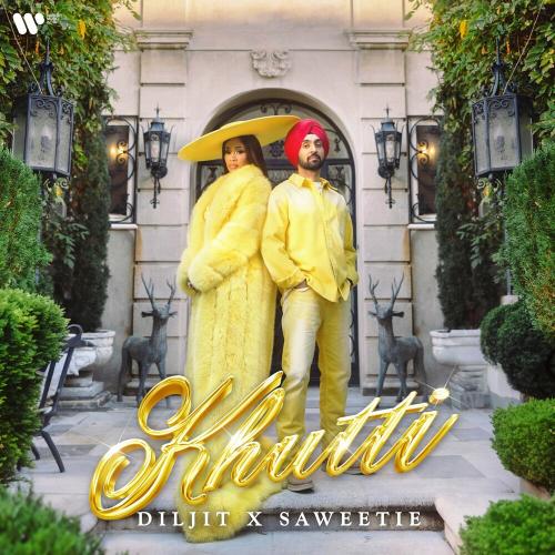 Diljit Dosanjh feat. Saweetie - Khutti