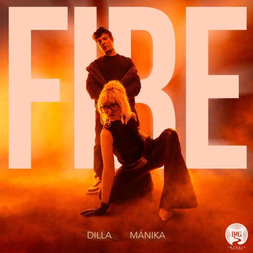 Dilla, MÁNIKA - FIRE