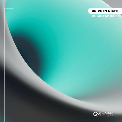 DILMURAT OGLU - Drive In Night