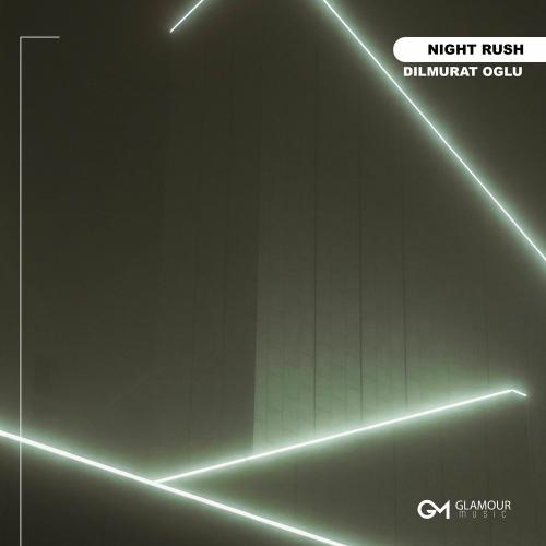 DILMURAT OGLU - Night Rush