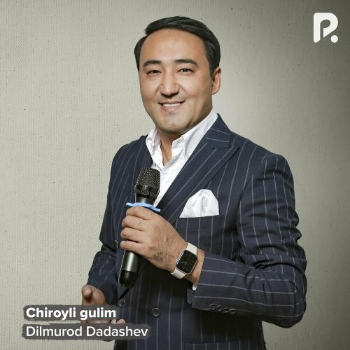 Dilmurod Dadashev - Chiroyli Gulim