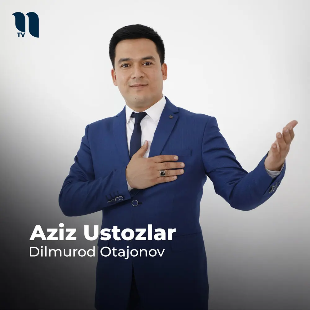Aziz Ustozlar - Дилмурод Отажонов