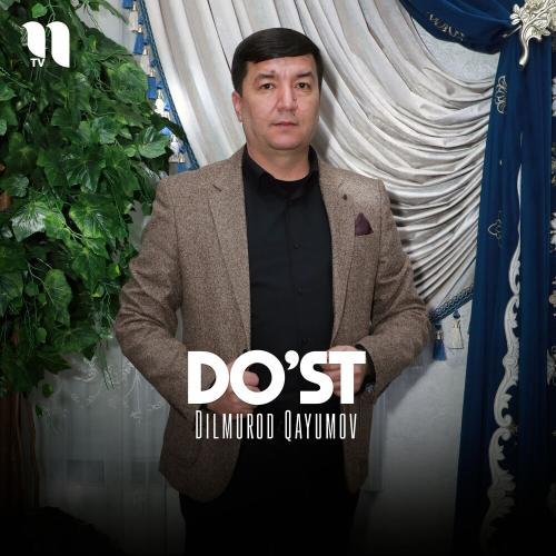 Do’st - Dilmurod Qayumov