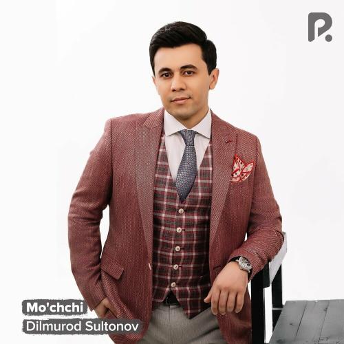 Dilmurod Sultonov - Mo'chchi