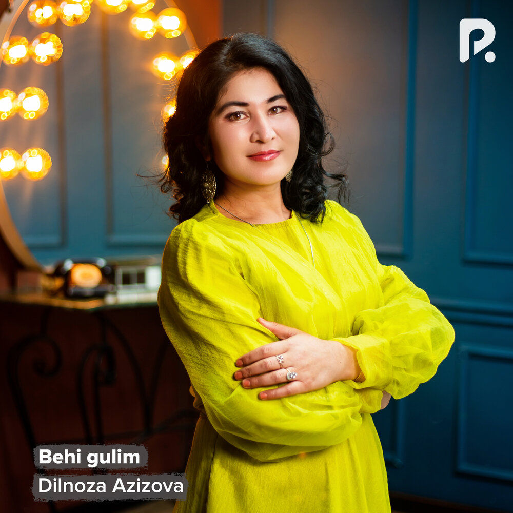Behi gulim - Dilnoza Azizova
