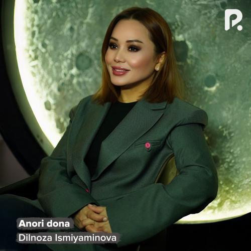 Dilnoza Ismiyaminova - Anori Dona