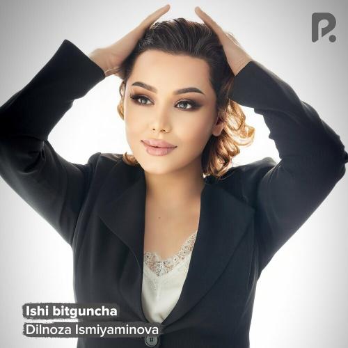 Ishi Bitguncha - Dilnoza Ismiyaminova