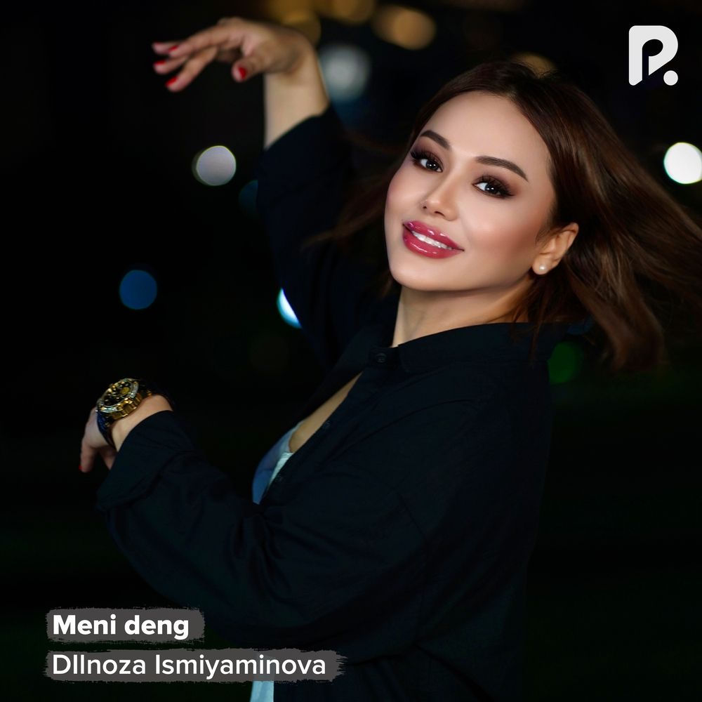 Meni Deng - Dilnoza Ismiyaminova