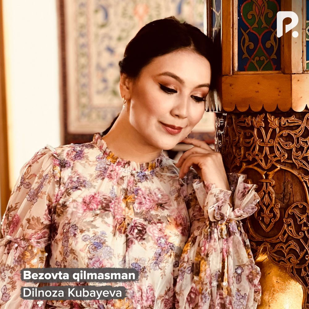Dilnoza Kubayeva - Bezovta Qilmasman