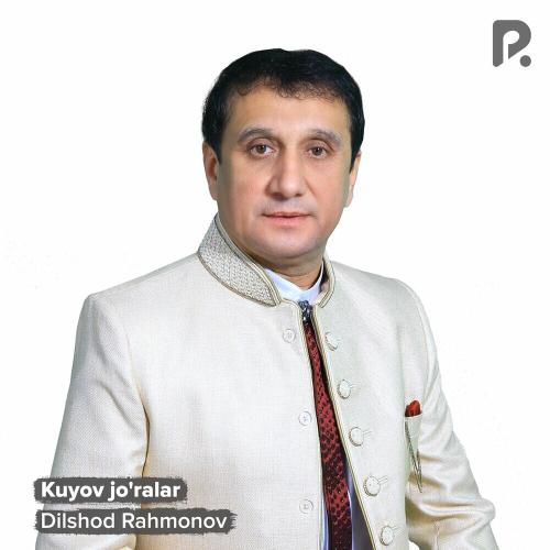Kuyov Jo'ralar - Dilshod Rahmonov