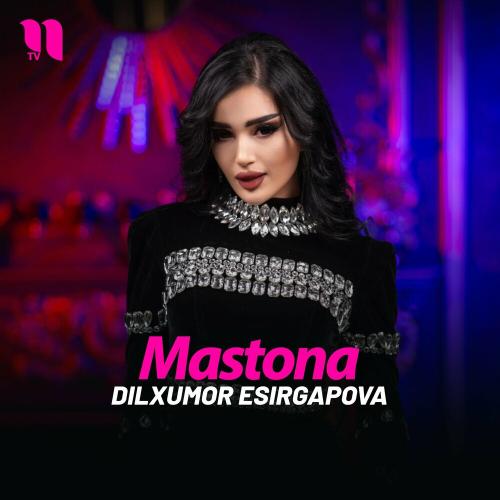 Mastona - Dilxumor Esirgapova