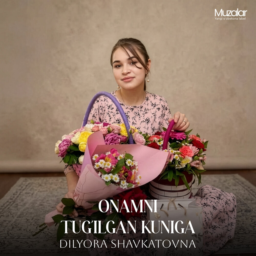 Onamni Tug’ilgan Kuniga - Dilyora Shavkatovna
