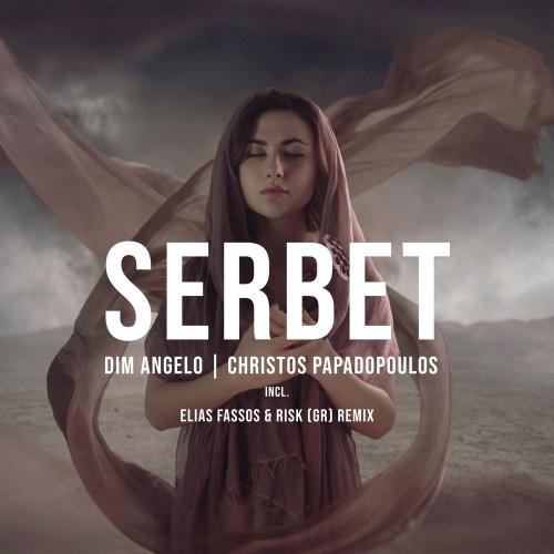 Dim Angelo & Christos Papadopoulos - Serbet