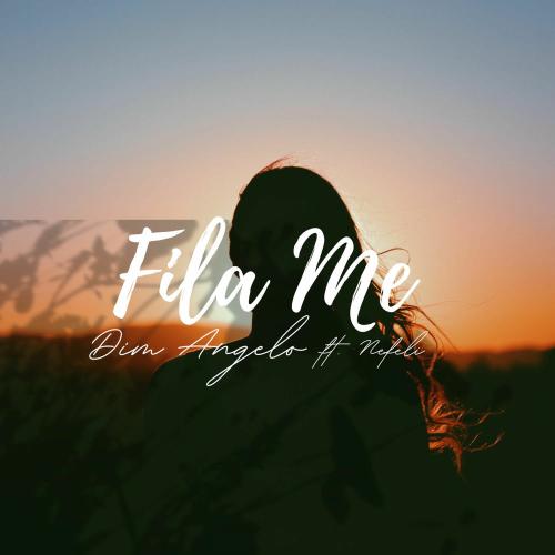 Dim Angelo feat. Nefeli - Fila Me