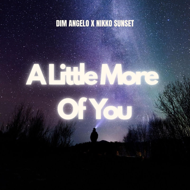 A Little More Of You - Dim Angelo & Nikko Sunset
