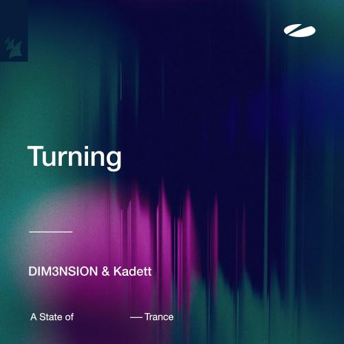 DIM3NSION & Kadett - Turning