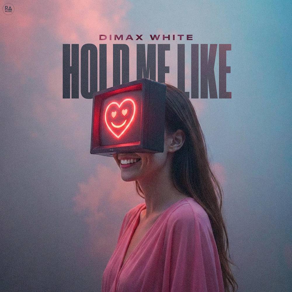Dimax White - Hold Me Like