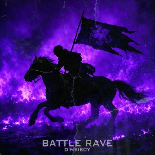 BATTLE RAVE - DiMBiBoy
