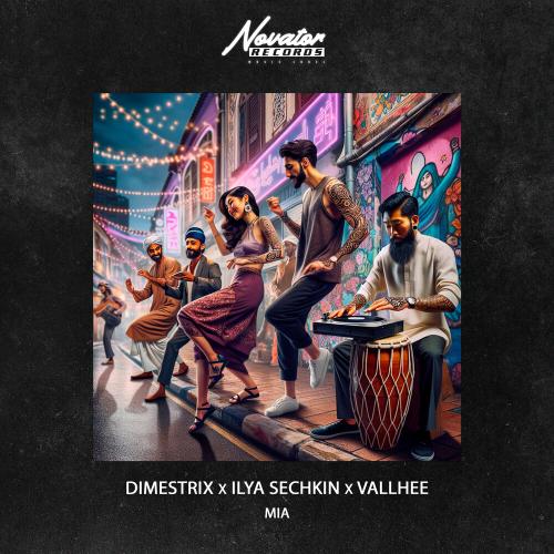 Mia - DIMESTRIX ,ILYA SECHKIN, Vallhee