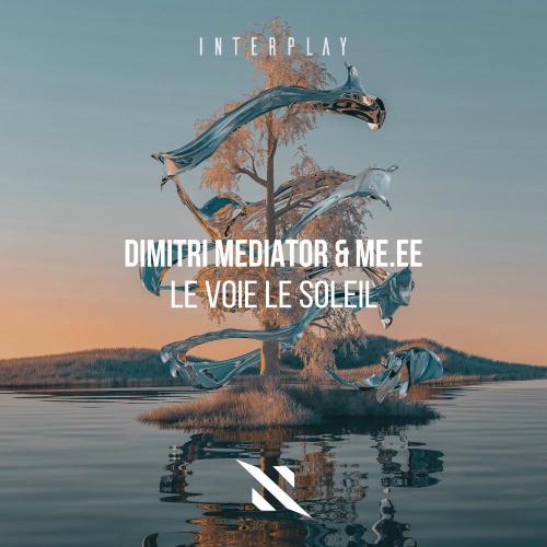 Dimitri Mediator & ME.EE - Le Voie Le Soleil