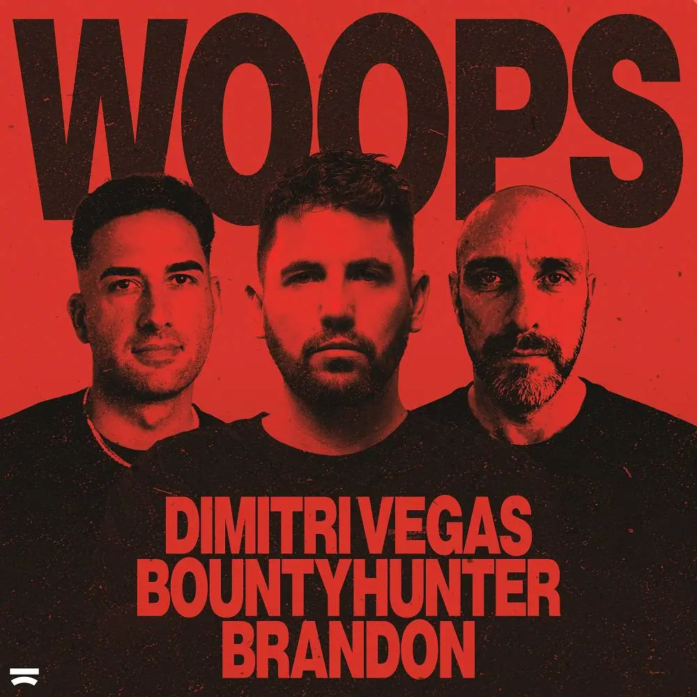 Woops - Dimitri Vegas & Bountyhunter & BRANDON