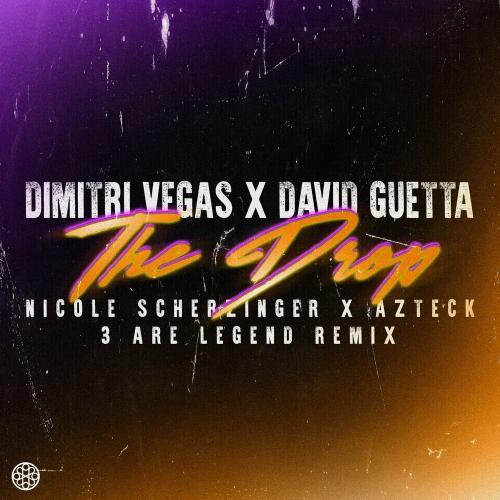 Dimitri Vegas & David Guetta feat. Nicole Scherzinger & Azteck - The Drop (3 Are Legend Remix)