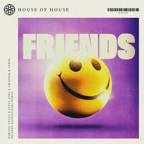 Dimitri Vegas feat. Steve Aoki & Chapter & Verse - Friends (Bassjackers Remix)