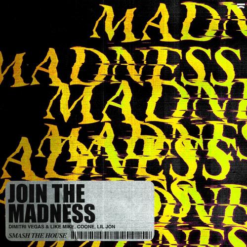 Dimitri Vegas & Like Mike feat. Coone & Lil Jon - Join The Madness