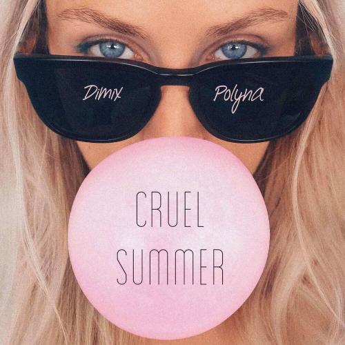 Cruel Summer (Radio Version) - DIMIX, Polyna