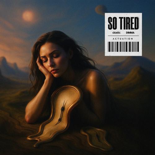 Dimma & Dastic - So Tired