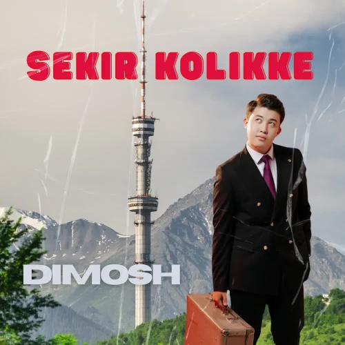 DIMOSH - Sekir Kolikke