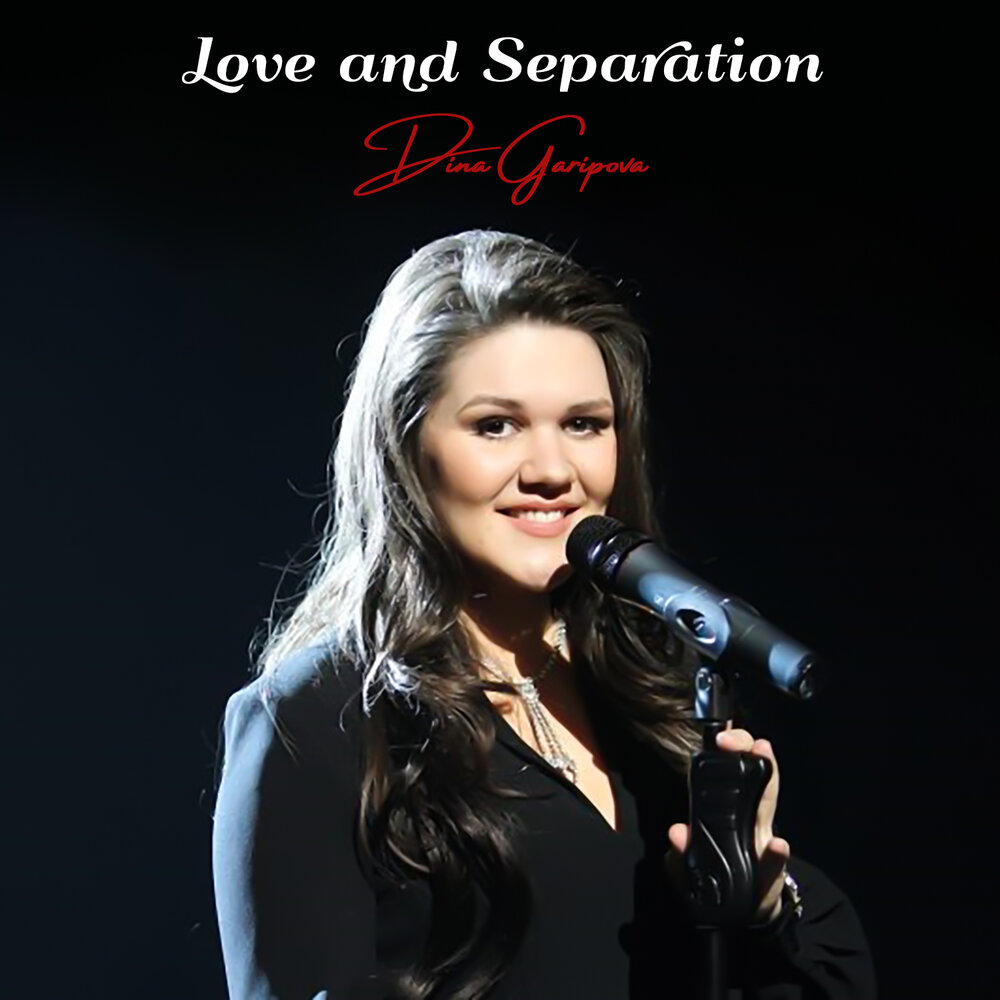 Love and Separation - Дина Гарипова
