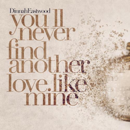 Dinah Eastwood - You'll Never Find Another Love Like Mine (Leo Portela Remix)