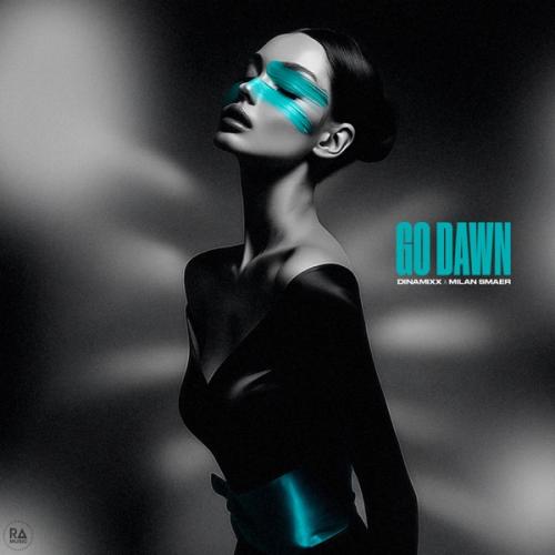 Dinamixx & Milan Smaer - Go Dawn