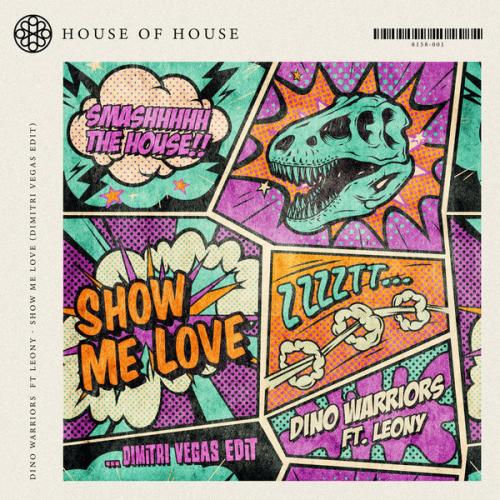 Dino Warriors, Leony, Dimitri Vegas - Show Me Love
