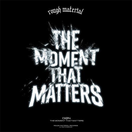 The Moment That Matters - Dion