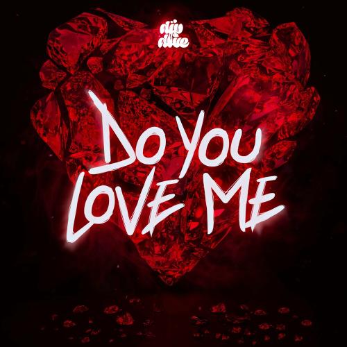 Dipdive - Do You Love Me
