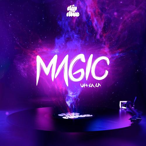 Dipdive - Magic (Uh La La)