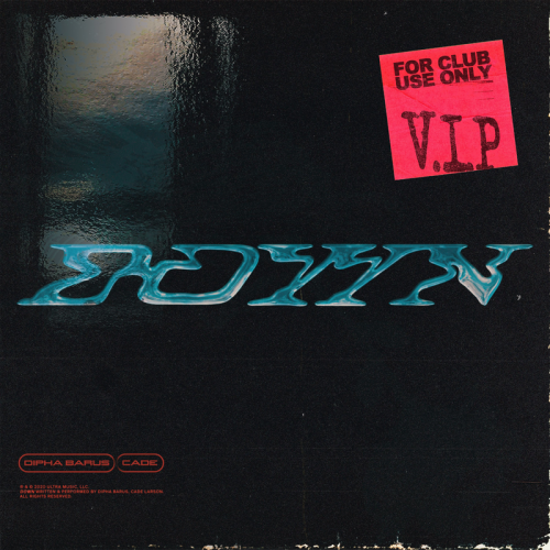 Dipha Barus & Cade - DOWN (VIP Remix)