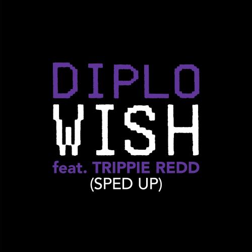 Diplo feat. Trippie Redd - Wish (Slowed)