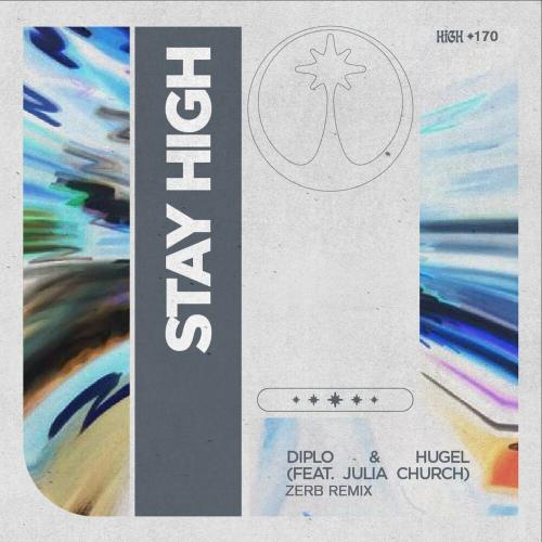 Diplo & Hugel feat. Julia Church - Stay High (Zerb Remix)