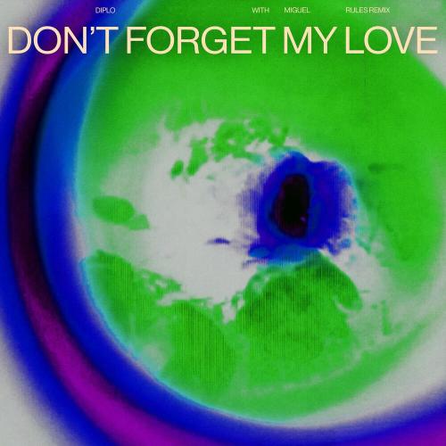 Diplo & Miguel - Don't Forget My Love (Rules Remix)