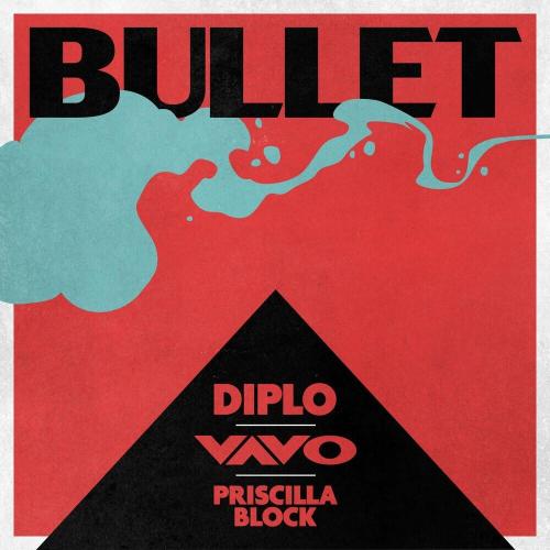 Diplo, VAVO & Priscilla Block - Bullet